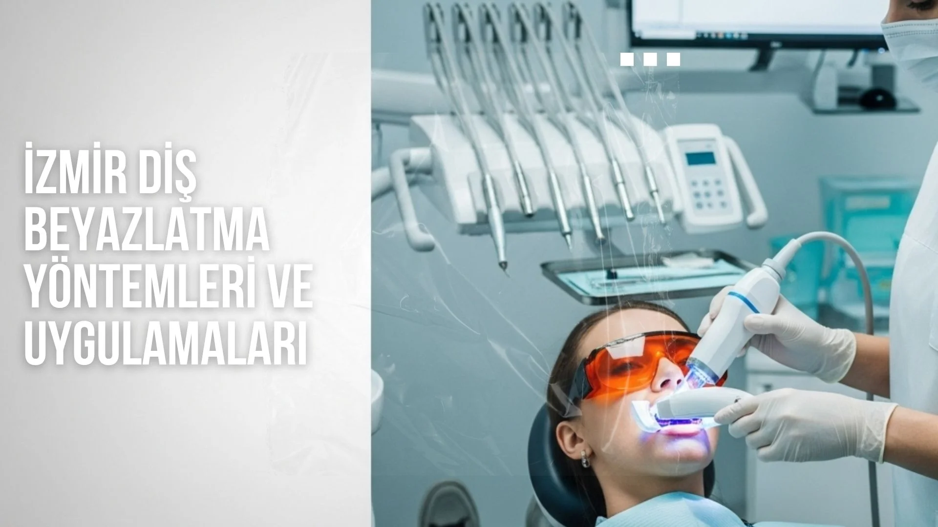 İzmir Diş Beyazlatma Yöntemleri ve Uygulamaları