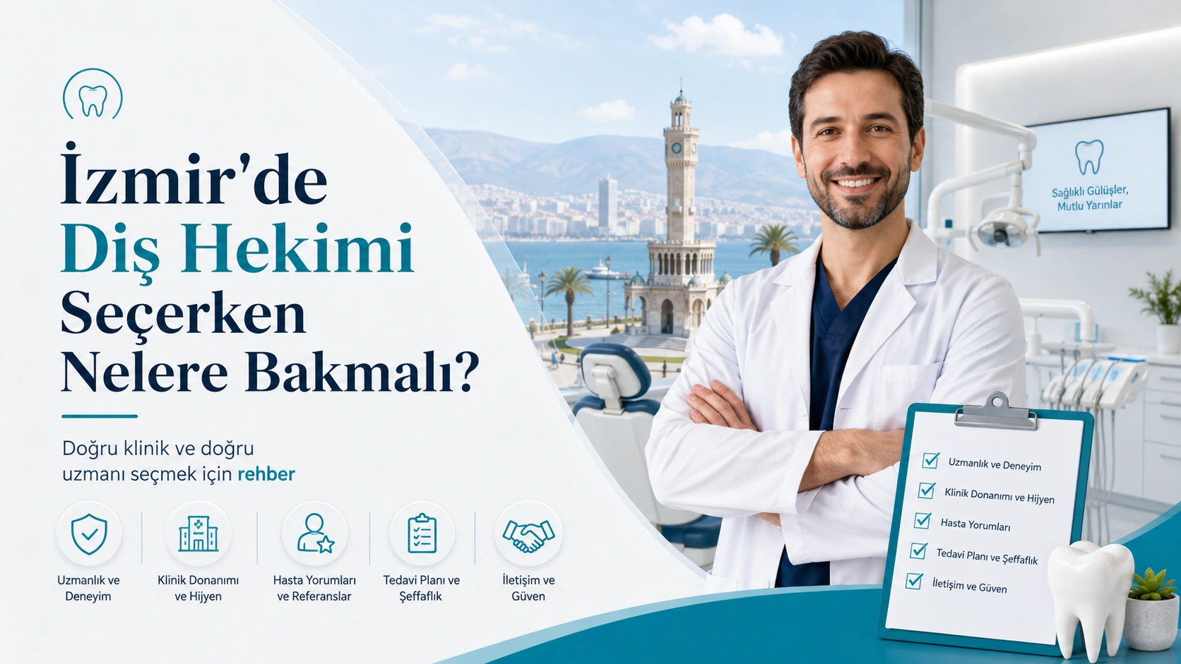 İzmir Dişçi ve Diş Hekimi Rehberi: Nasıl Seçilir?
